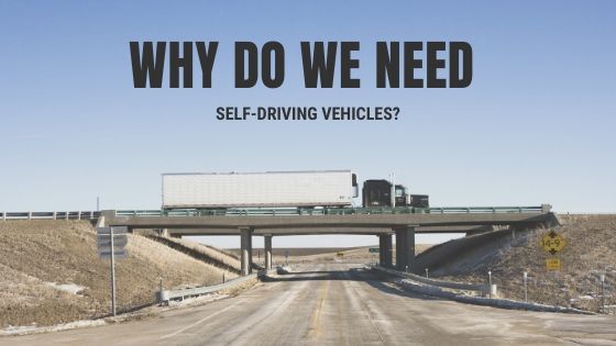 why do we need autonomous vehicles